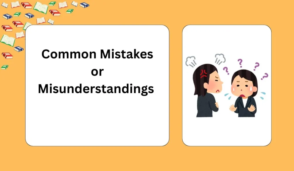Common Mistakes or Misunderstandings