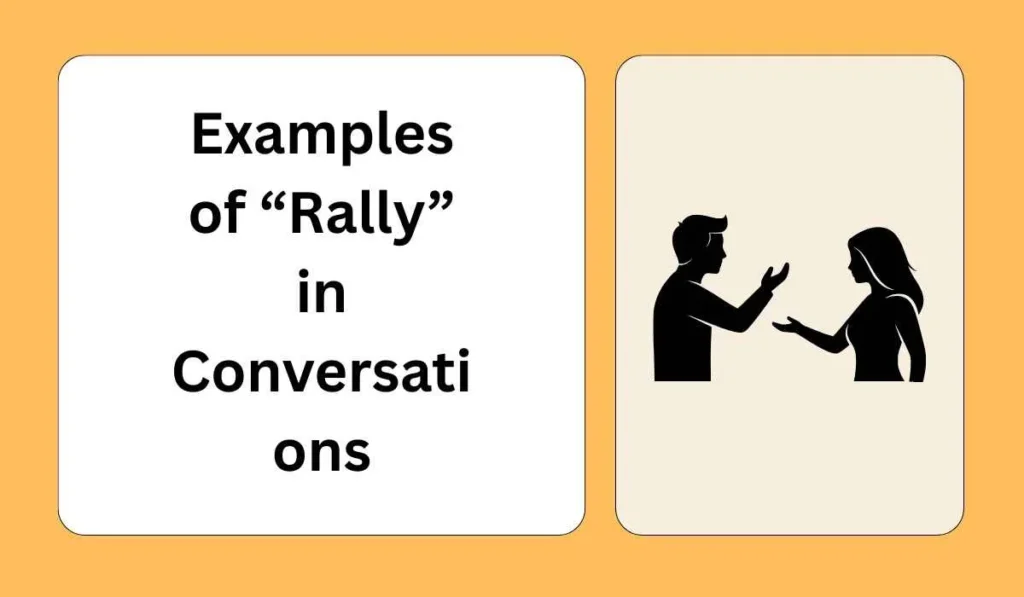 Examples of “Rally” in Conversations
