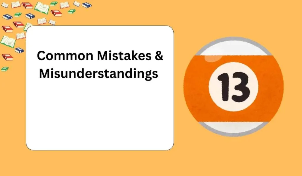 Common Mistakes & Misunderstandings 