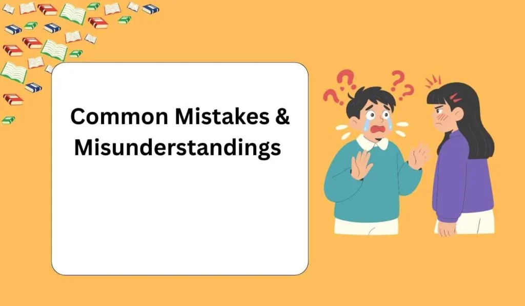 Common Mistakes & Misunderstandings 