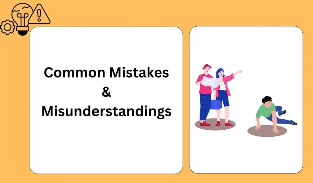 Common Mistakes & Misunderstandings