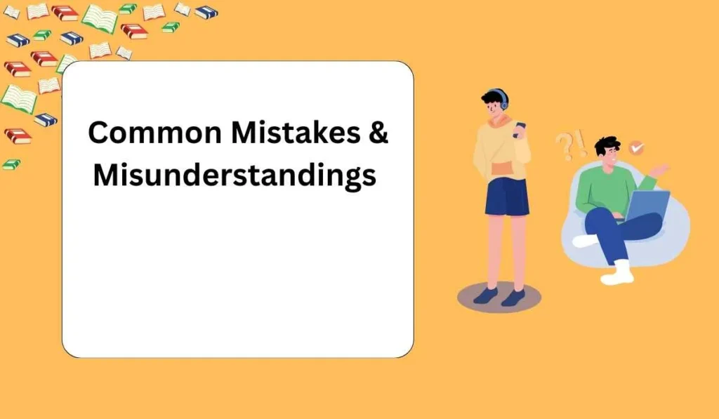 Common Mistakes & Misunderstandings 