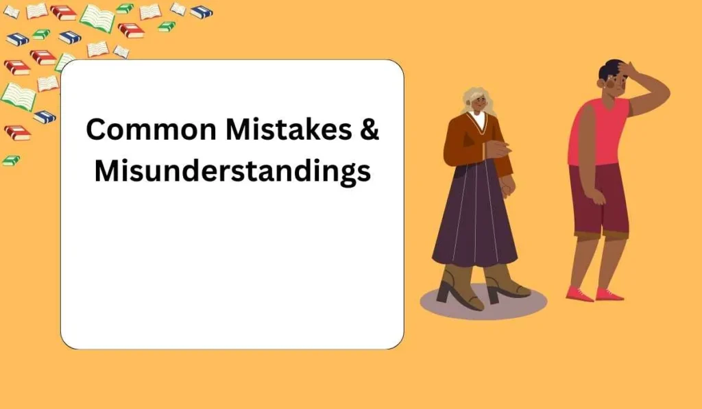 Common Mistakes & Misunderstandings