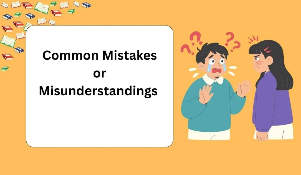 Common Mistakes or Misunderstandings