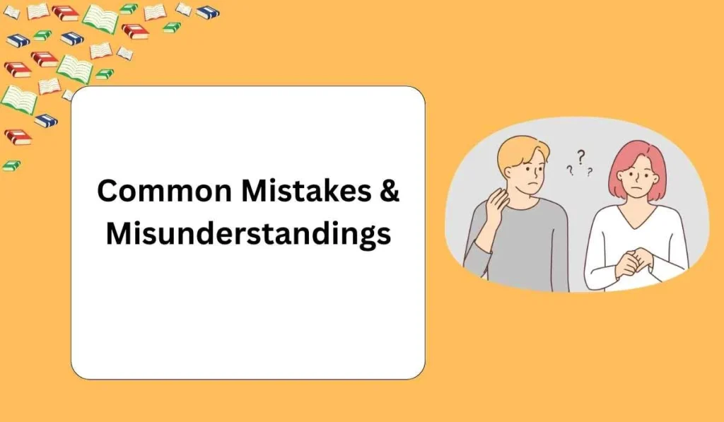 Common Mistakes & Misunderstandings