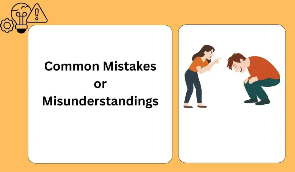 Common Mistakes or Misunderstandings