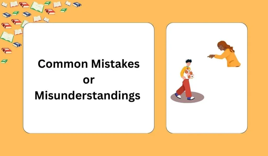 Common Mistakes or Misunderstandings 