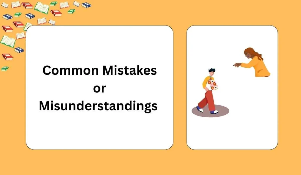 Common Mistakes or Misunderstandings