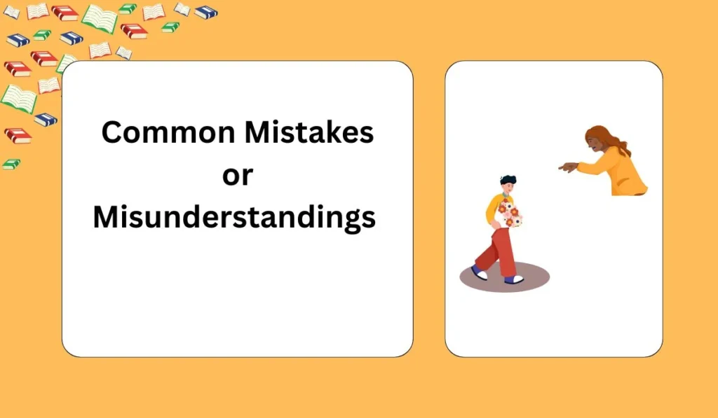 Common Mistakes or Misunderstandings 