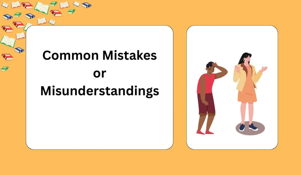 Common Mistakes or Misunderstandings