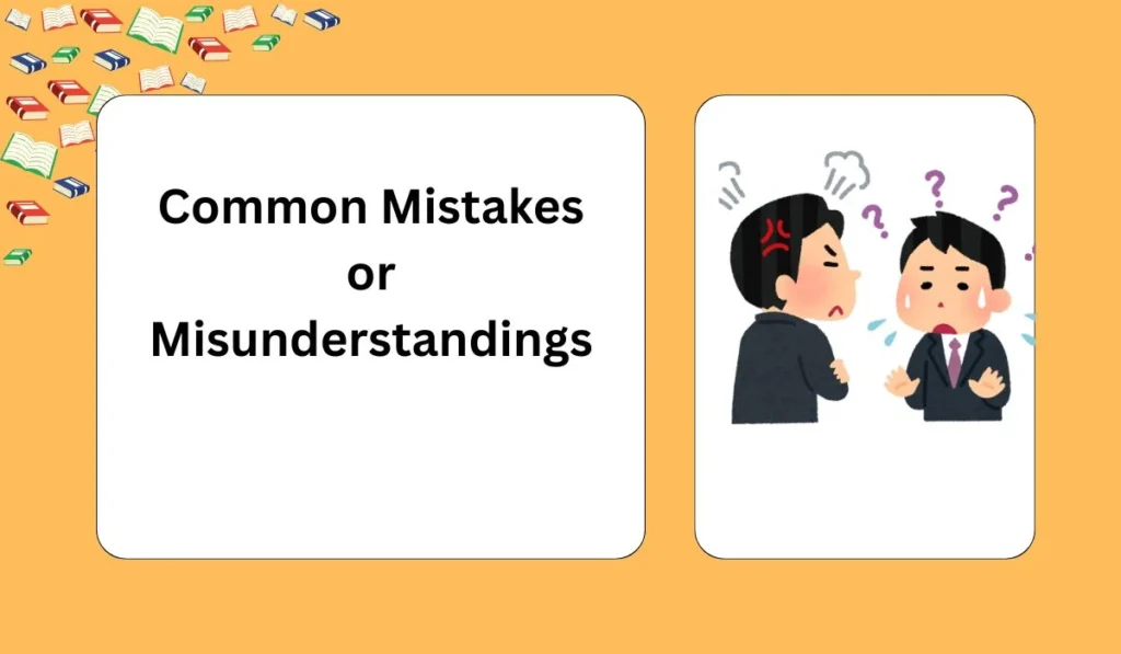 Common Mistakes or Misunderstandings