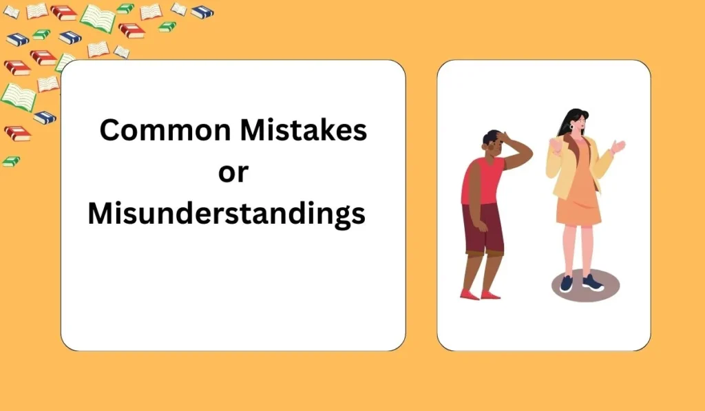 Common Mistakes or Misunderstandings