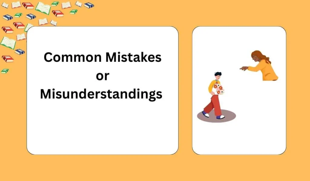Common Mistakes or Misunderstandings 
