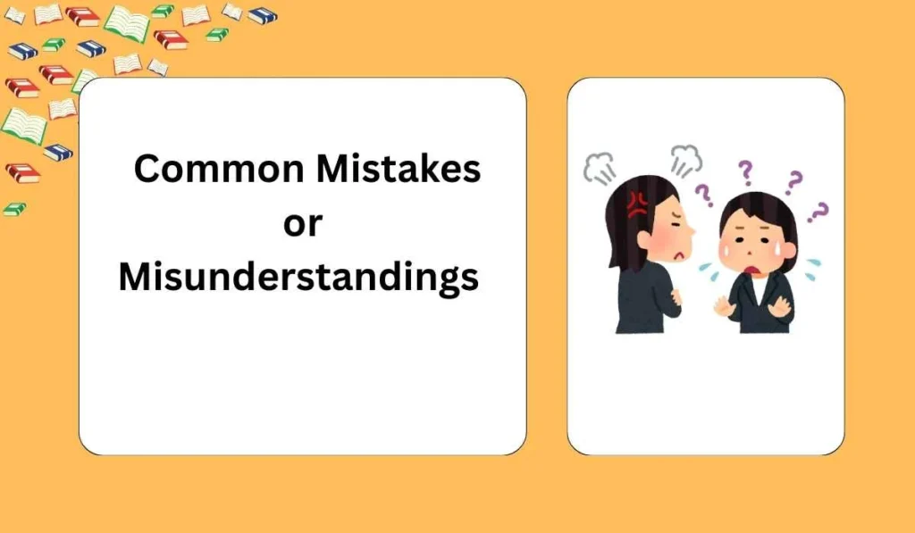 Common Mistakes or Misunderstandings