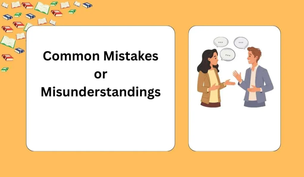 Common Mistakes or Misunderstandings