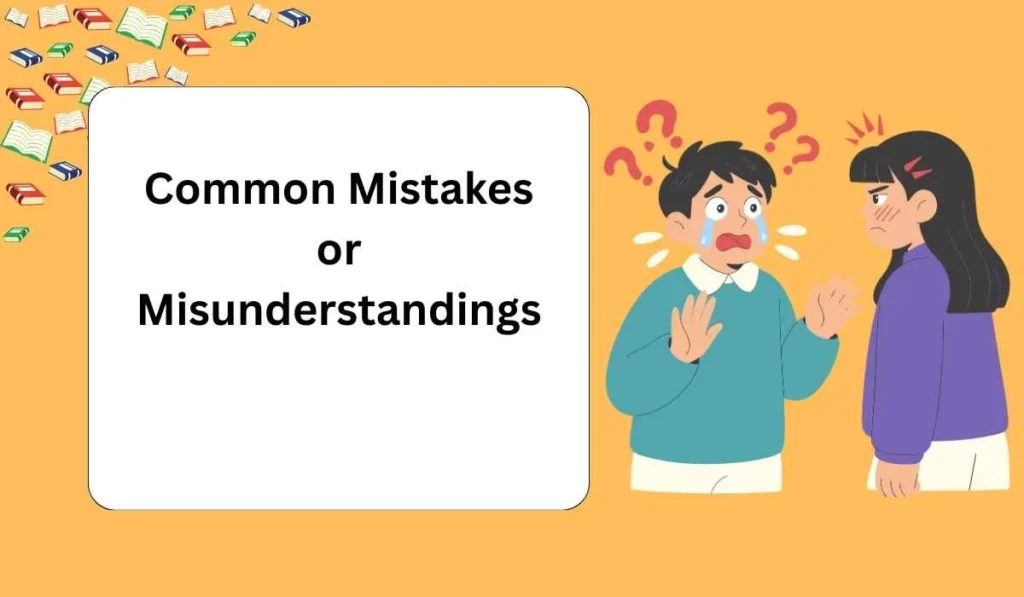 Common Mistakes or Misunderstandings