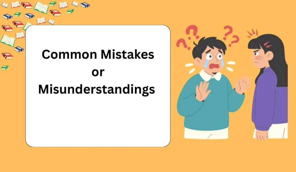 Common Mistakes or Misunderstandings 