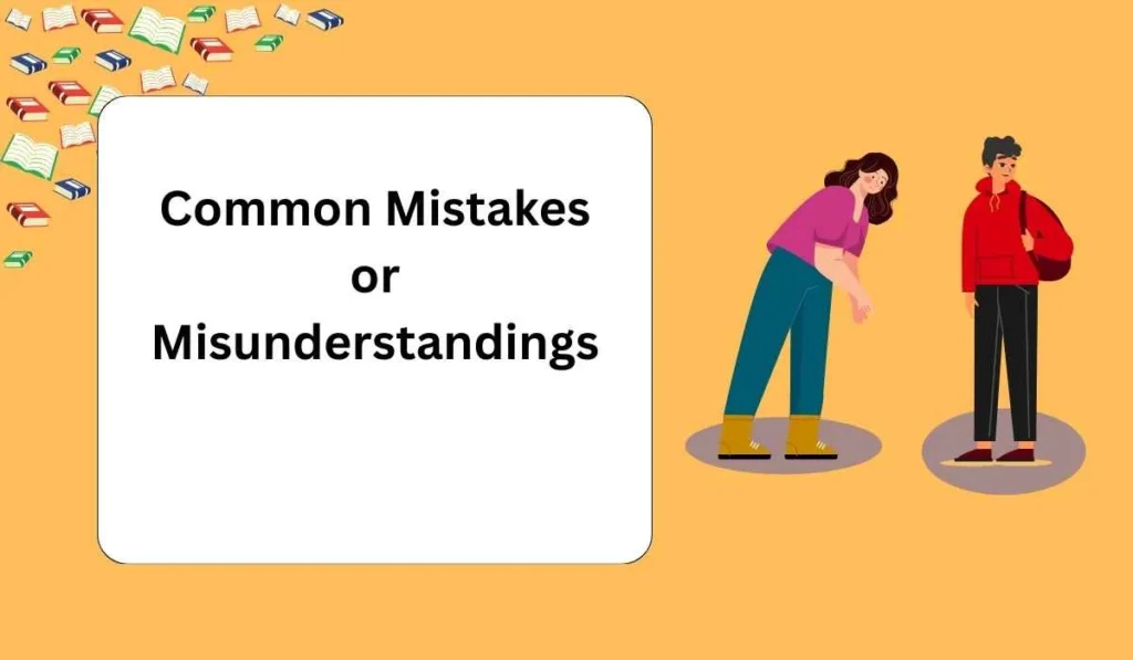 Common Mistakes or Misunderstandings