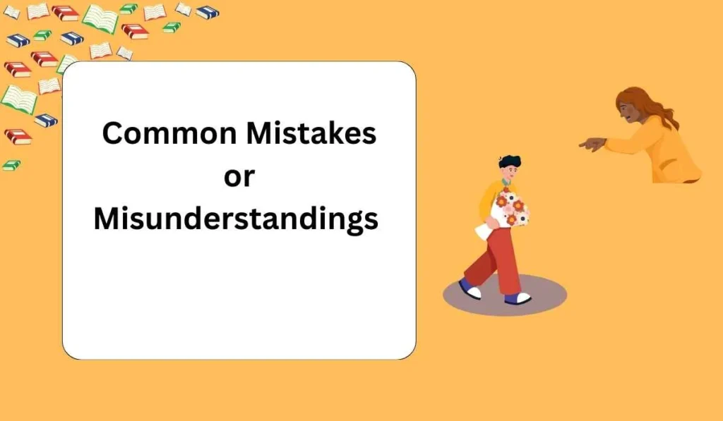 Common Mistakes or Misunderstandings 