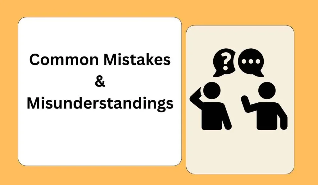 Common Mistakes & Misunderstandings