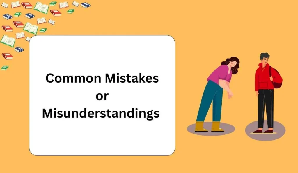 Common Mistakes or Misunderstandings 