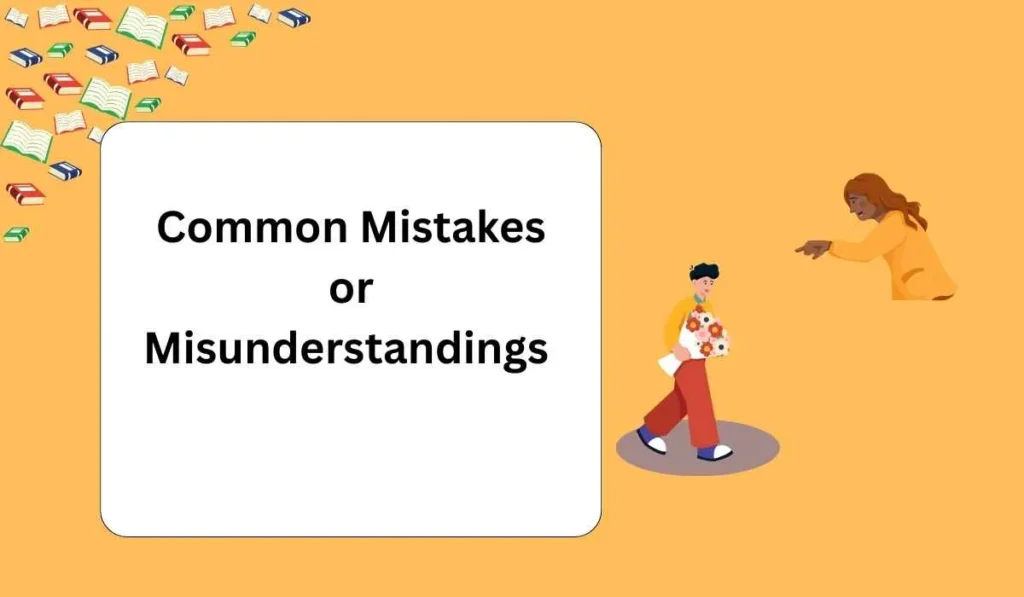 Common Mistakes or Misunderstandings 
