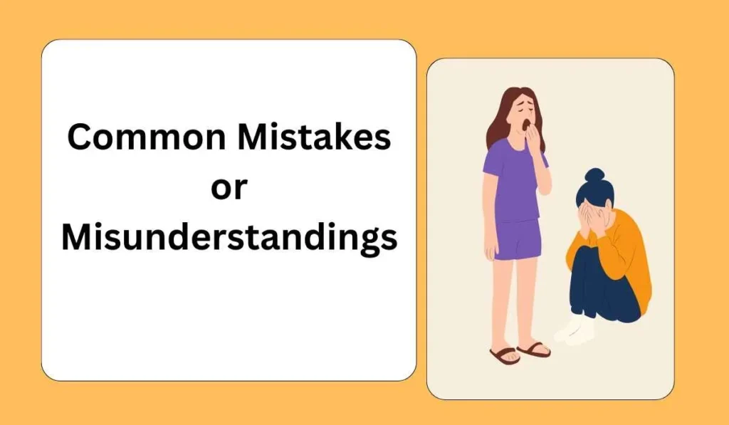 Common Mistakes or Misunderstandings