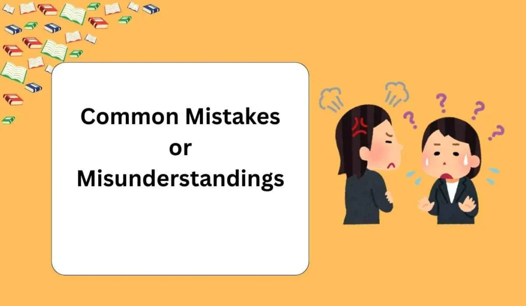 Common Mistakes or Misunderstandings