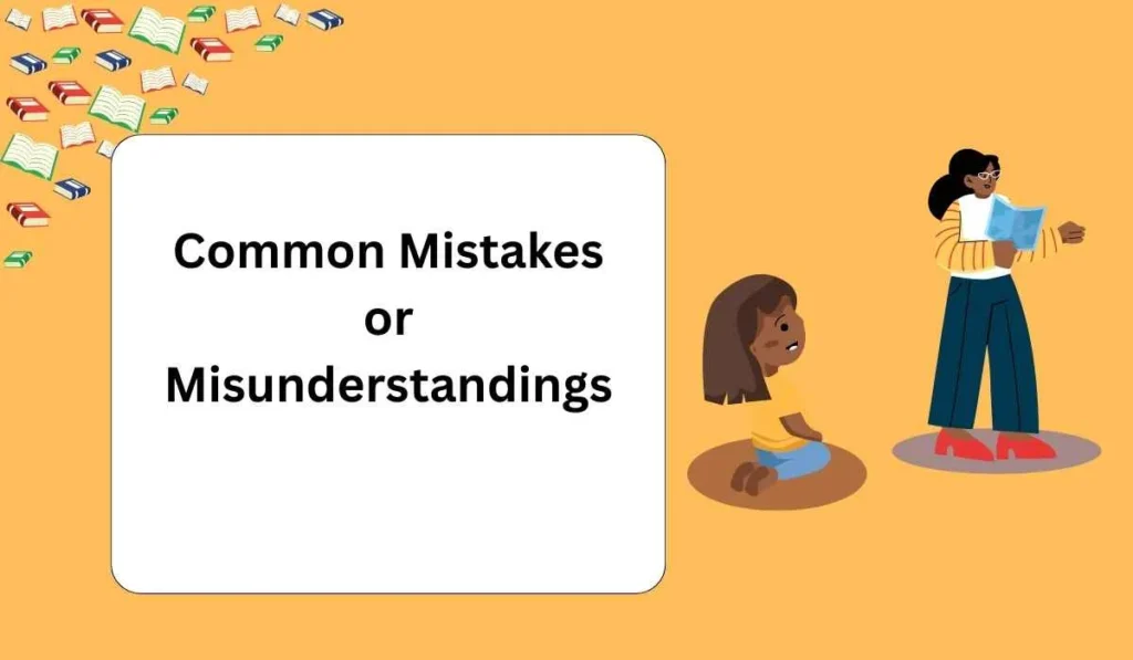 Common Mistakes or Misunderstandings