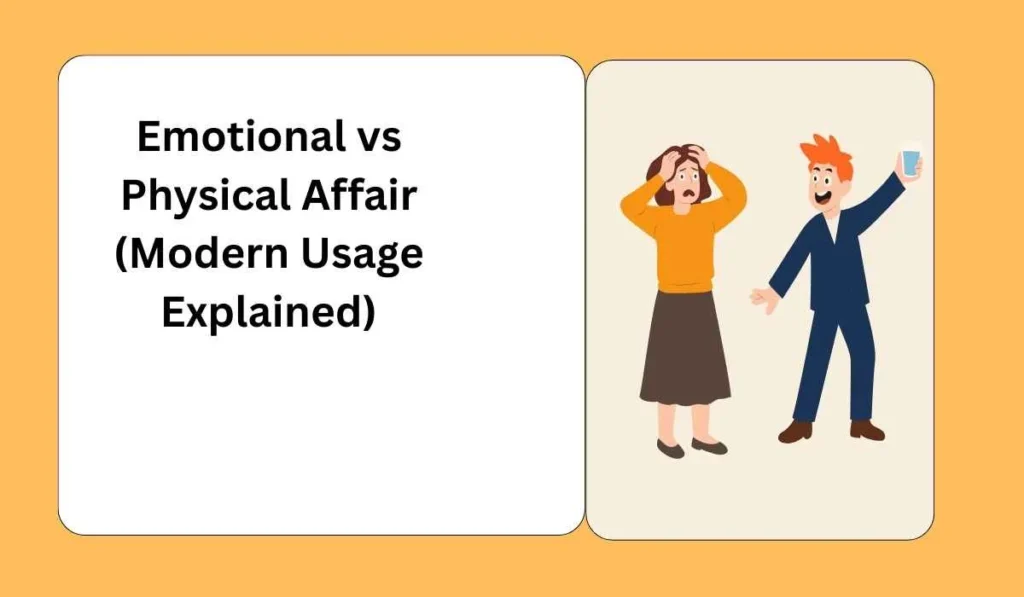 Emotional vs Physical Affair (Modern Usage Explained)