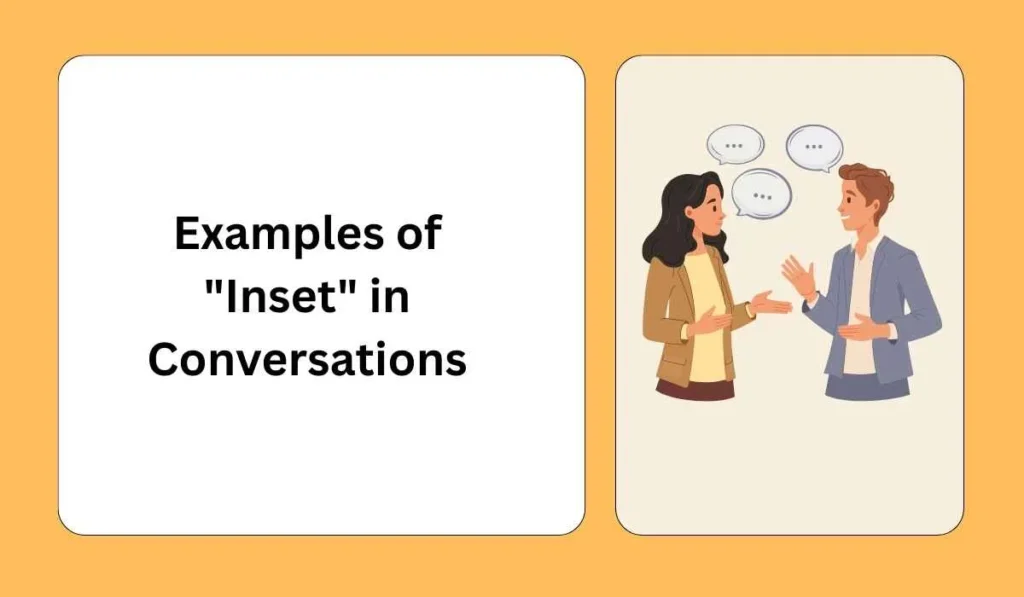 Examples of "Inset" in Conversations