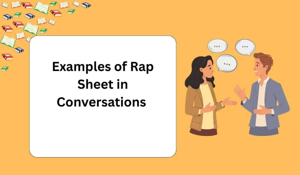 Examples of Rap Sheet in Conversations 