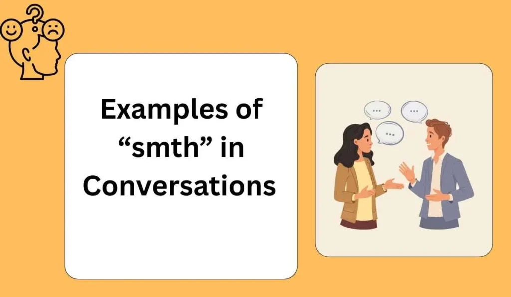 Examples of “smth” in Conversations 