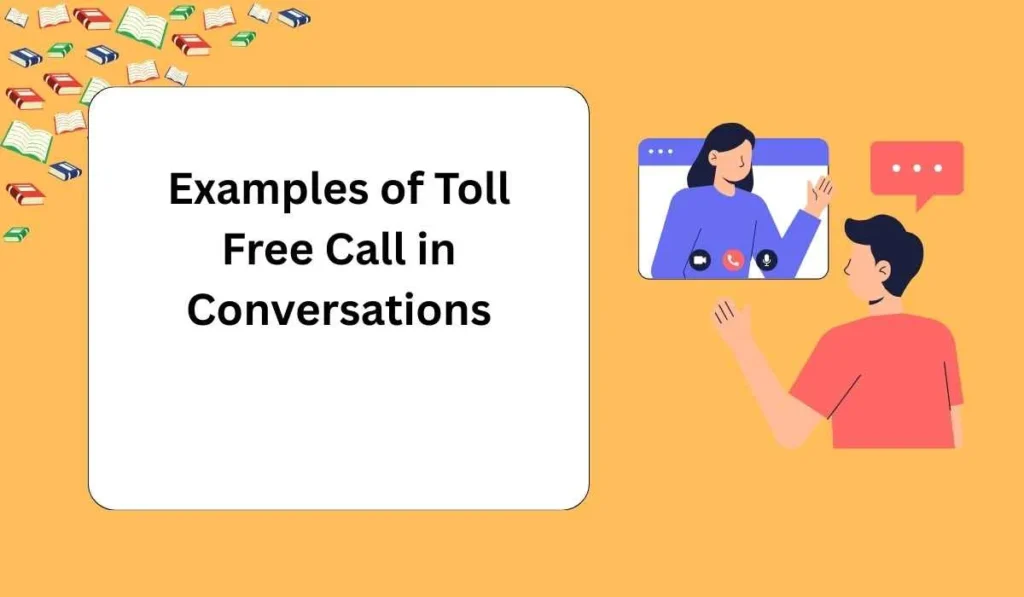 Examples of Toll Free Call in Conversations