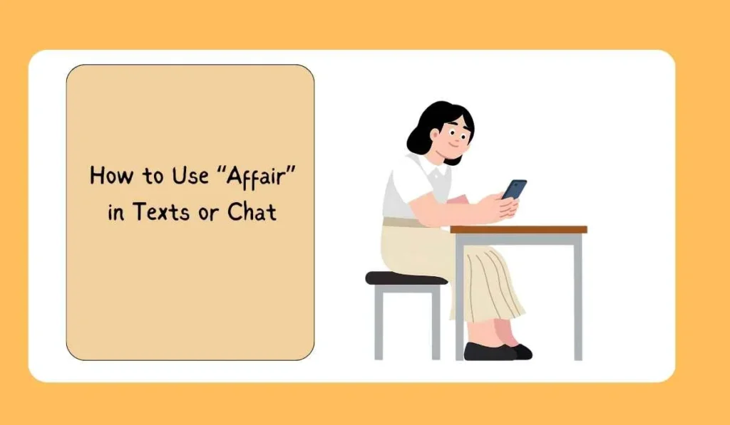 How to Use “Affair” in Texts or Chat