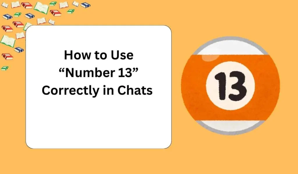 How to Use “Number 13” Correctly in Chats 