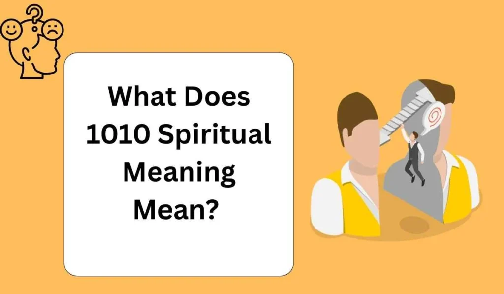 What Does 1010 Spiritual Meaning Mean? 
