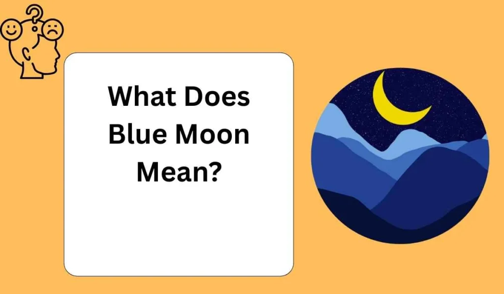 What Does Blue Moon Mean?