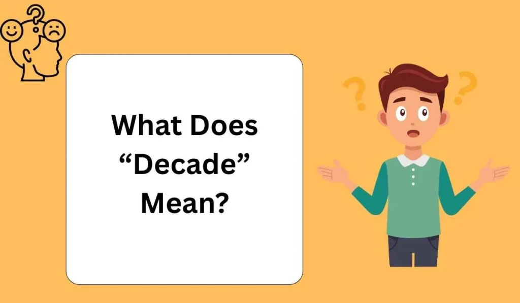 What Does “Decade” Mean?