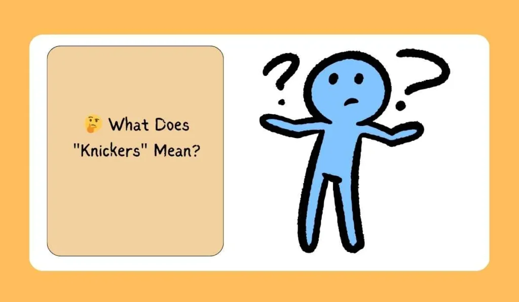 🤔 What Does "Knickers" Mean?