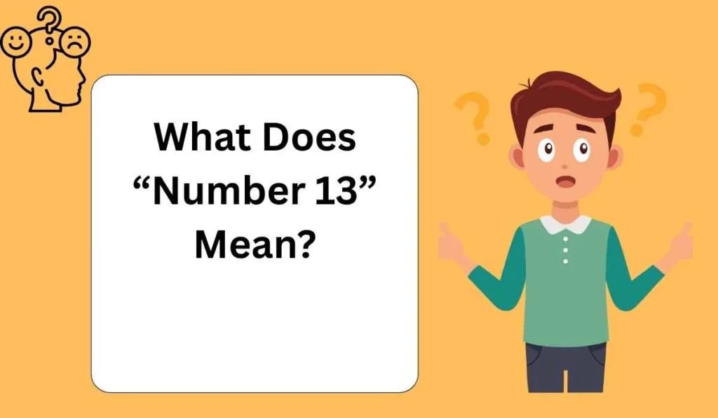 What Does “Number 13” Mean?