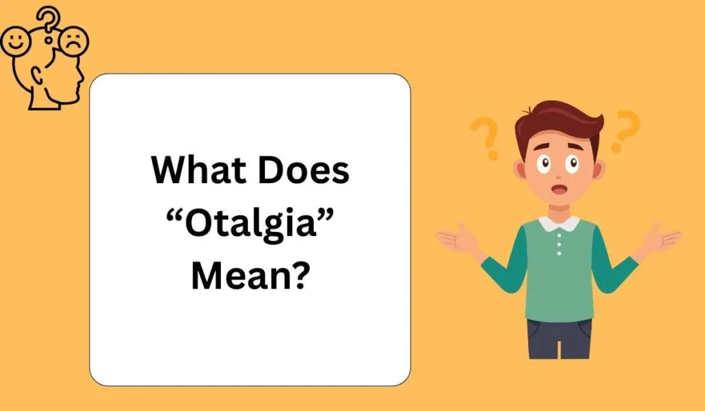 What Does “Otalgia” Mean?