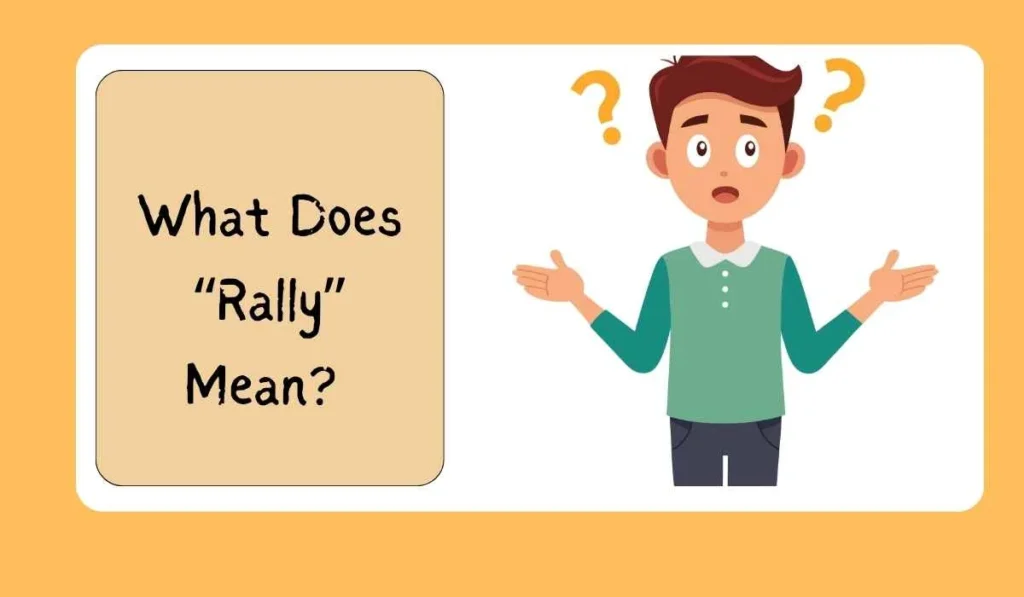 What Does “Rally” Mean? 