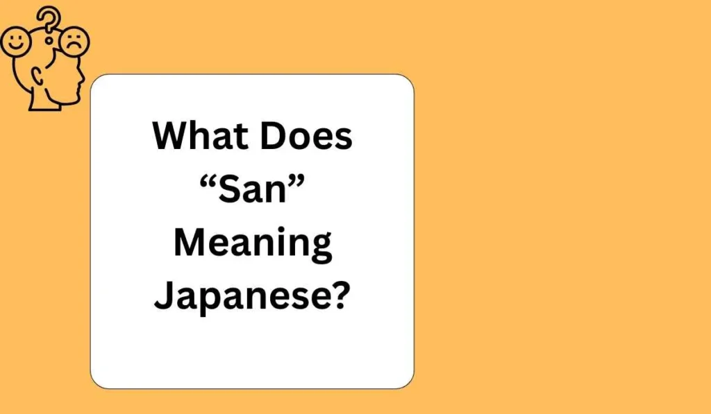 What Does “San” Meaning Japanese?