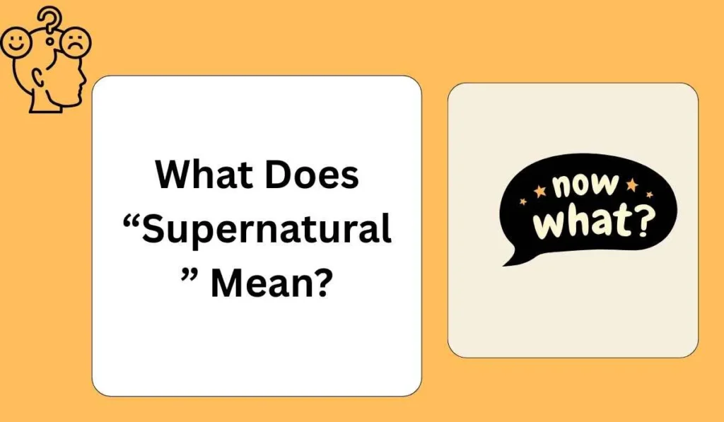 What Does “Supernatural” Mean?