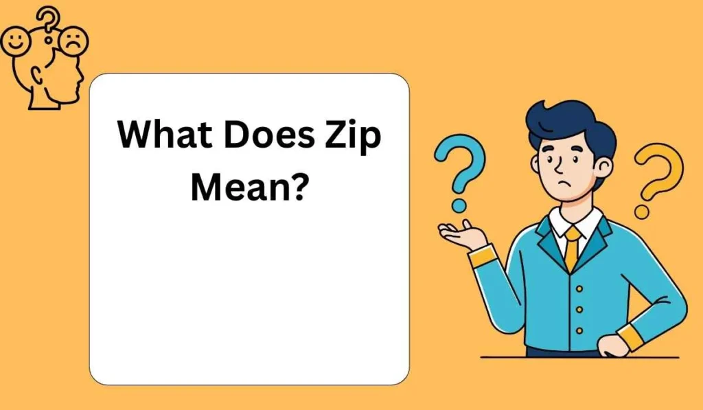 What Does Zip Mean?