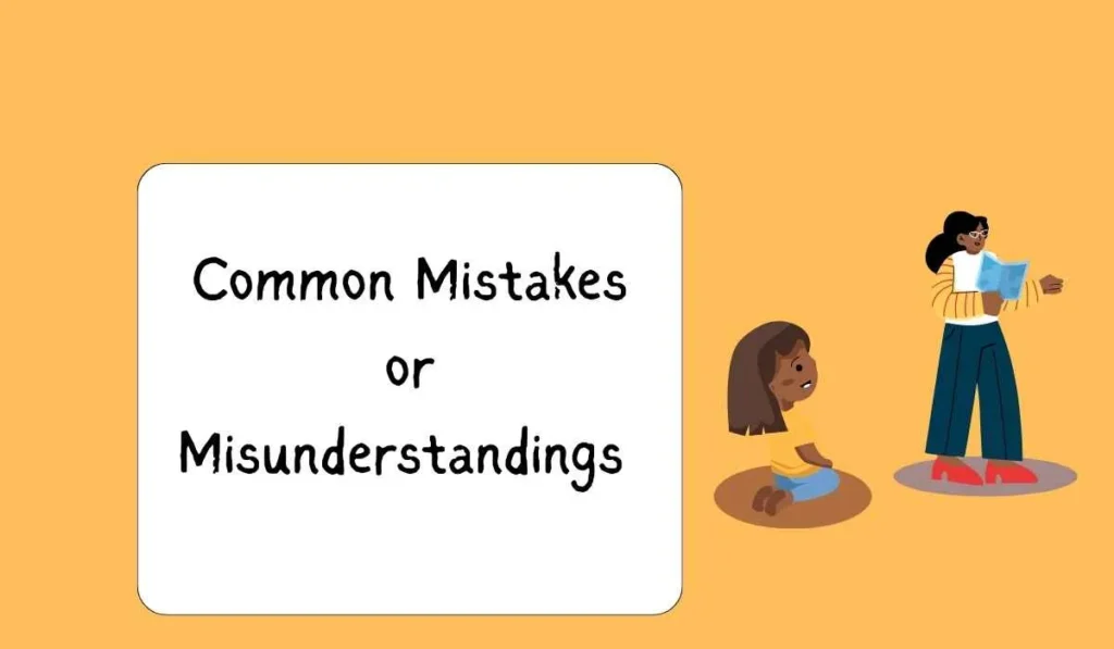 Common Mistakes or Misunderstandings