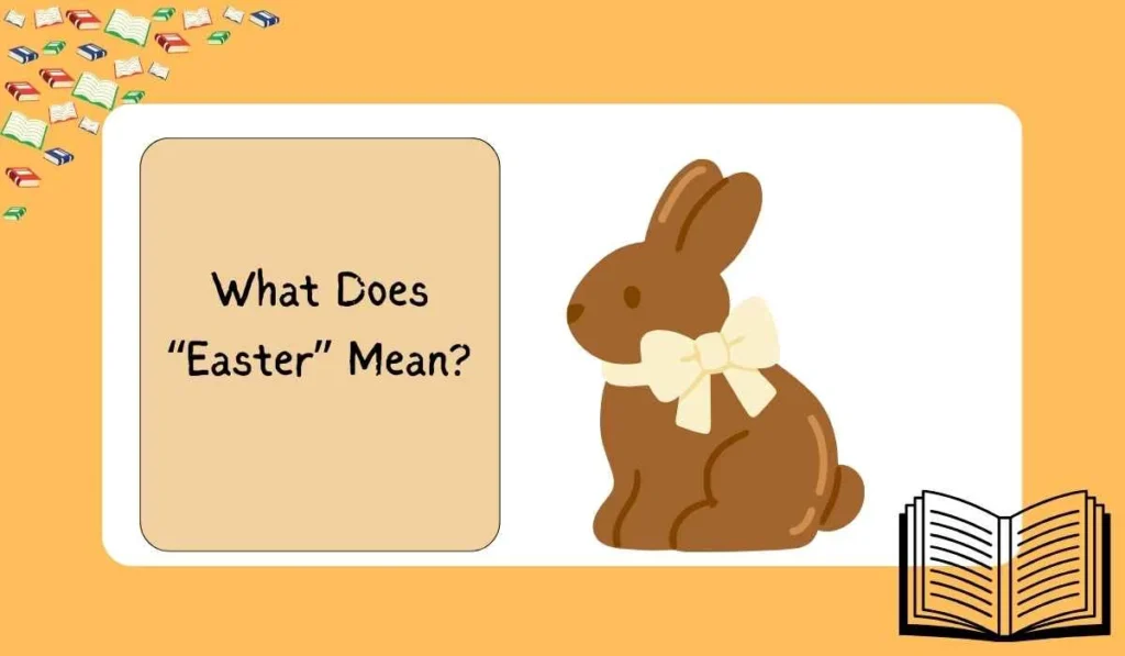 What Does “Easter” Mean?