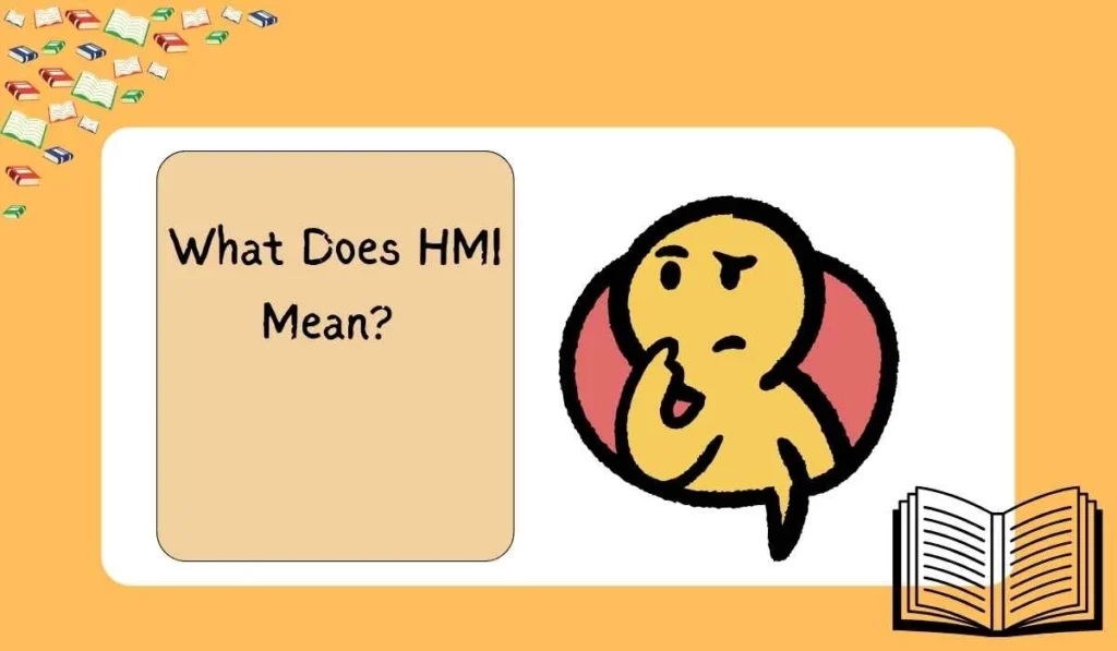 What Does HMI Mean? 
