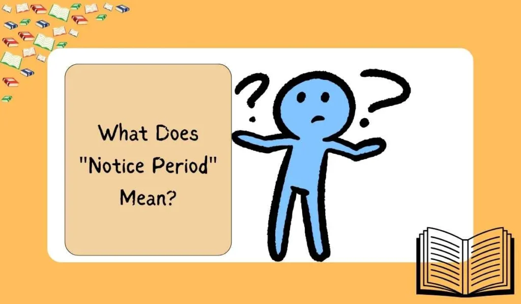What Does "Notice Period" Mean?